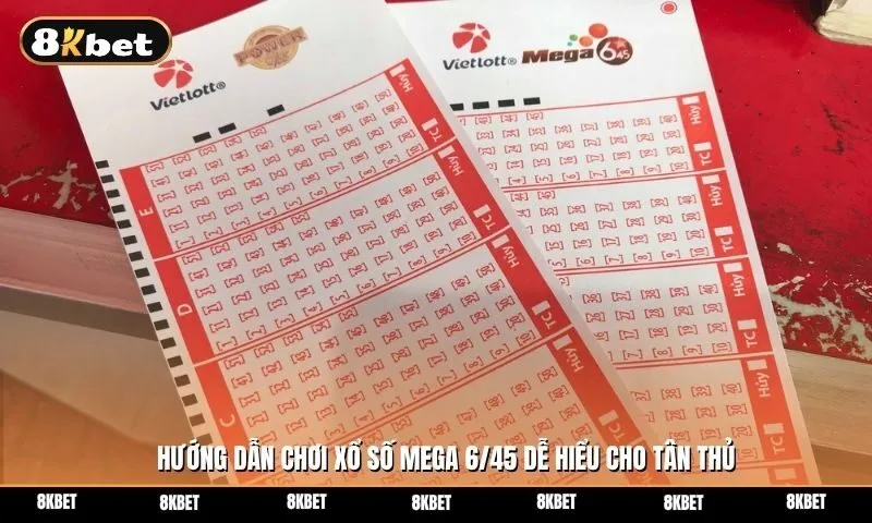 Xổ số Mega 6/45 là gì? Hướng dẫn chơi đúng và bí quyết trúng lớn