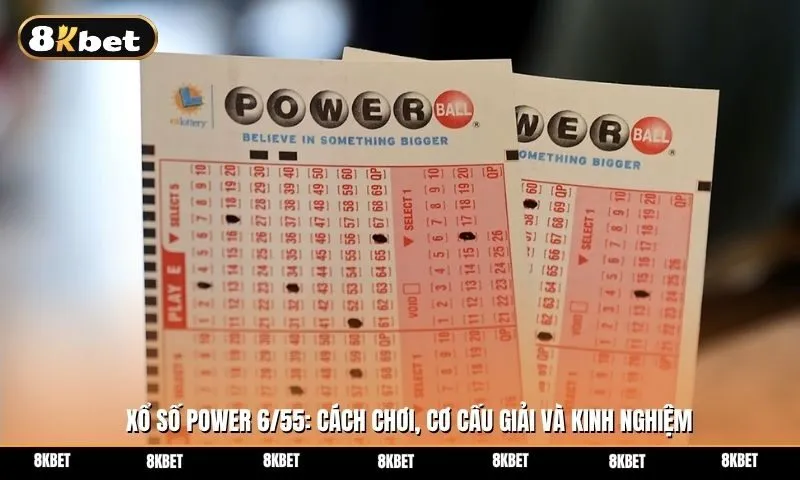 Trò chơi xổ số Power 6/55: Cách chơi, luật lệ và cơ hội trúng lớn
