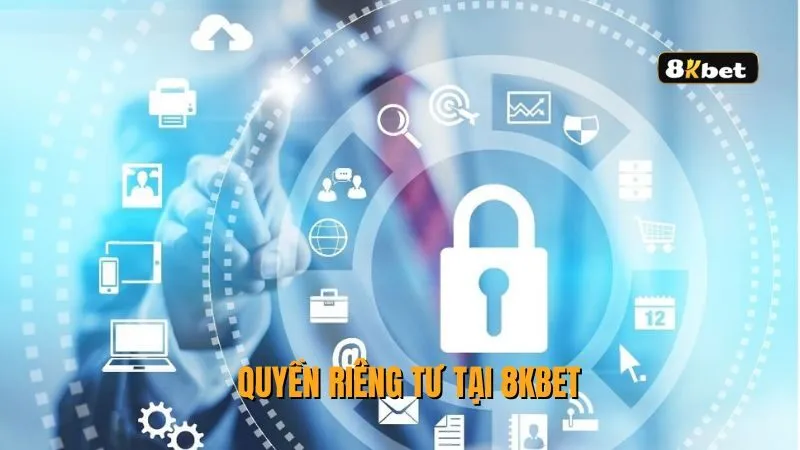  Quyền riêng tự tại 8KBET